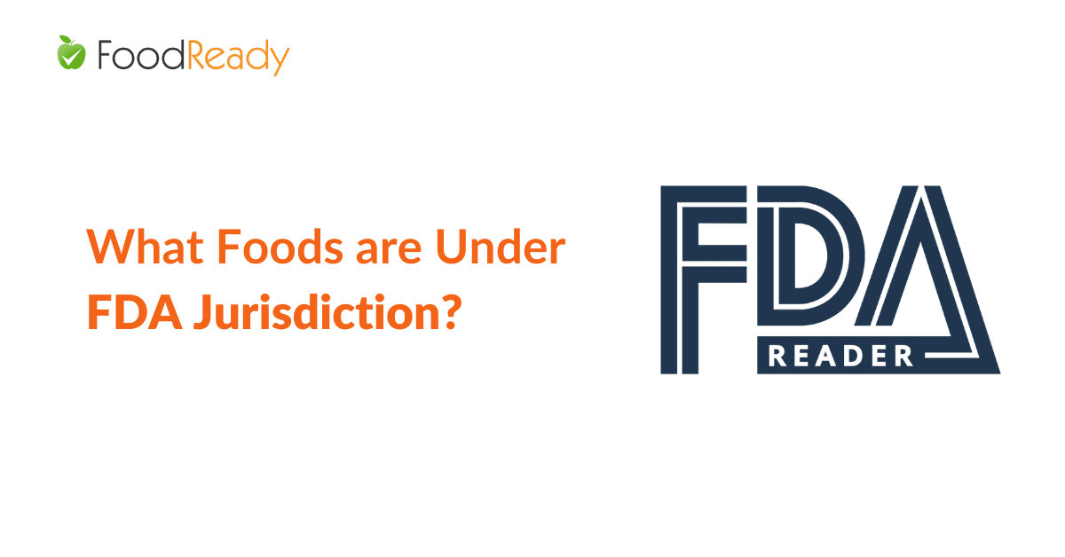 What Foods are Under FDA Jurisdiction