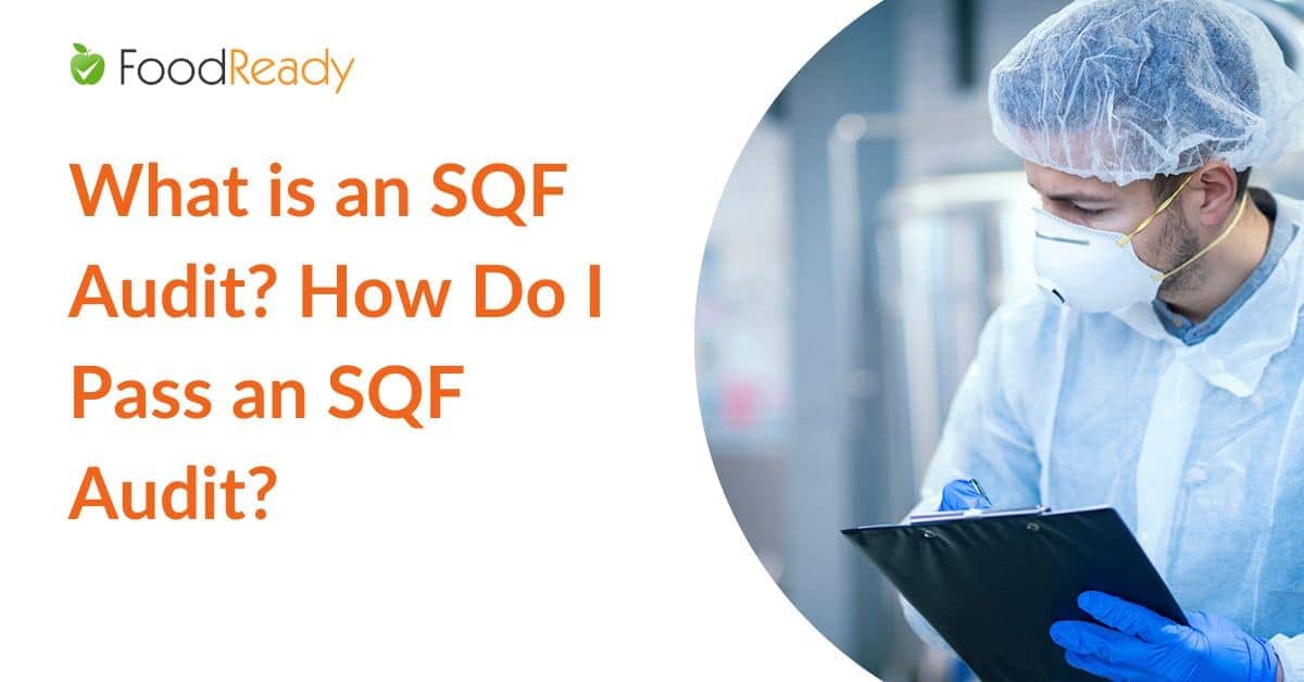 What is an SQF Audit How Do I Pass an SQF Audit