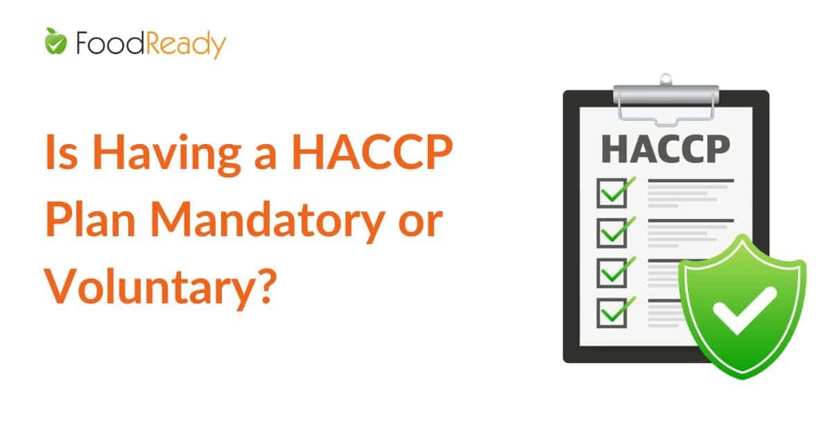 Is Having a HACCP Plan Mandatory or Voluntary
