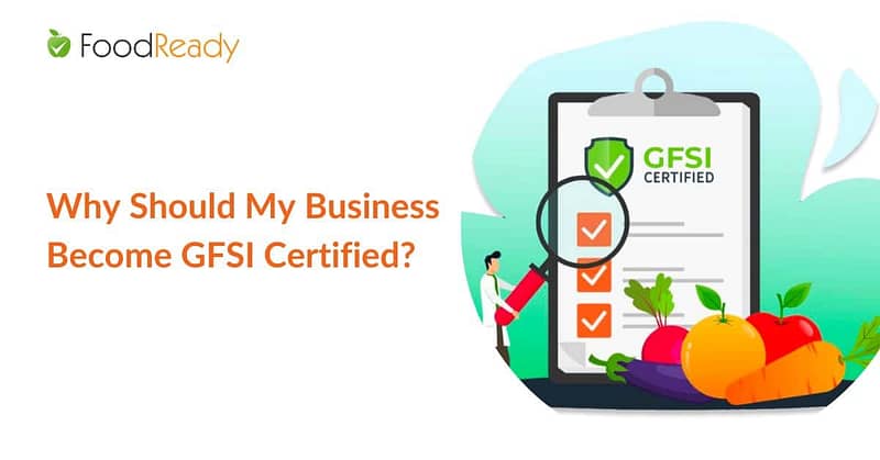 why should my business become GFSI Certified